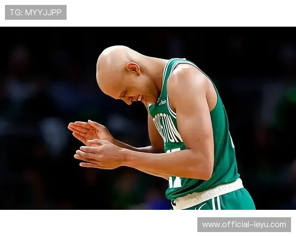 凯尔特人连胜势头强劲冲击东部榜首再掀夺冠热潮攻防升级全队齐心